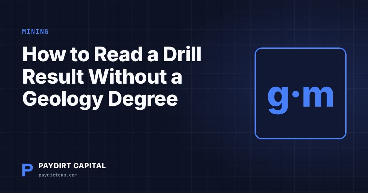 How to Read a Drill Result Without a Geology Degree