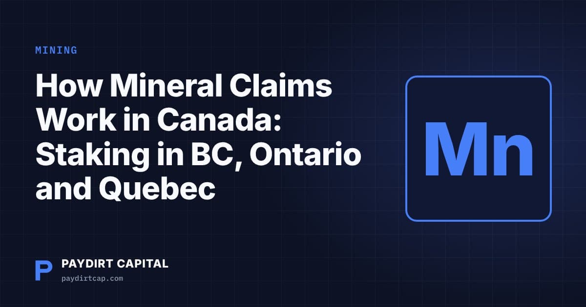 How Mineral Claims Work in Canada: Staking in BC, Ontario and Quebec